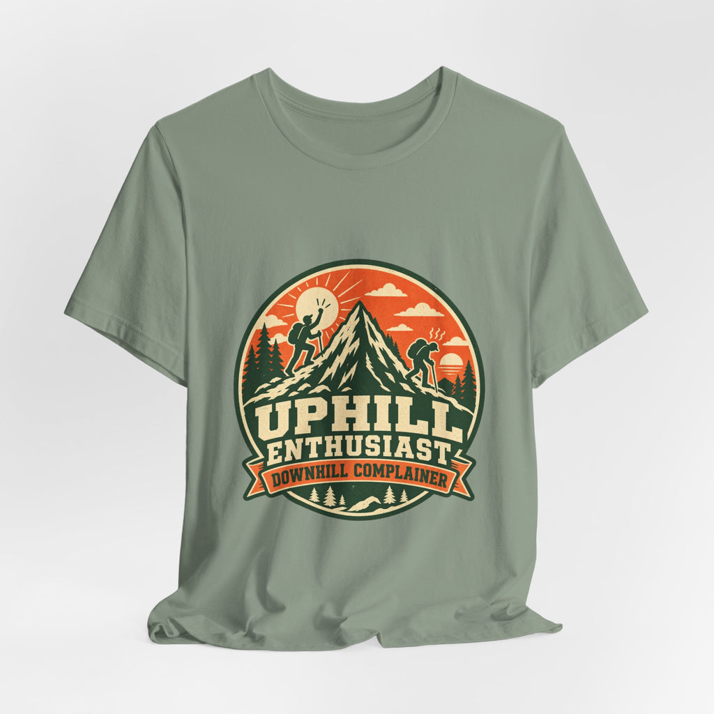 Uphill Enthusiast Downhill Complainer T-Shirt — Vintage Mountain Hiking Tee