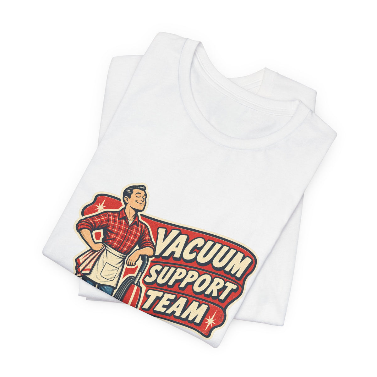Vacuum Support Team Standing By Vintage Cleaning Humor T-Shirt