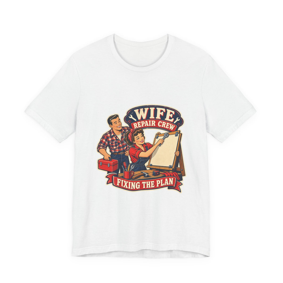Wife Repair Crew T-Shirt, Fixing the Plan Retro Couple Humor Tee