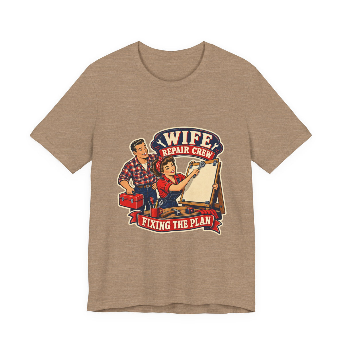 Wife Repair Crew T-Shirt, Fixing the Plan Retro Couple Humor Tee