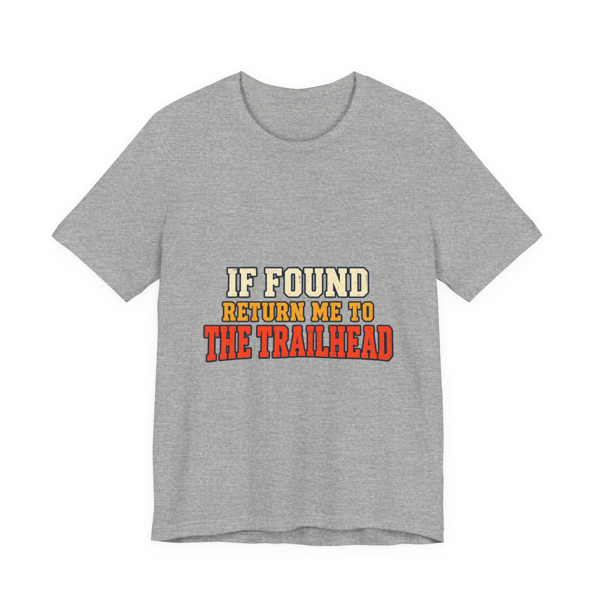 If Found Return Me to the Trailhead T-Shirt — Vintage Hiking Adventure Tee