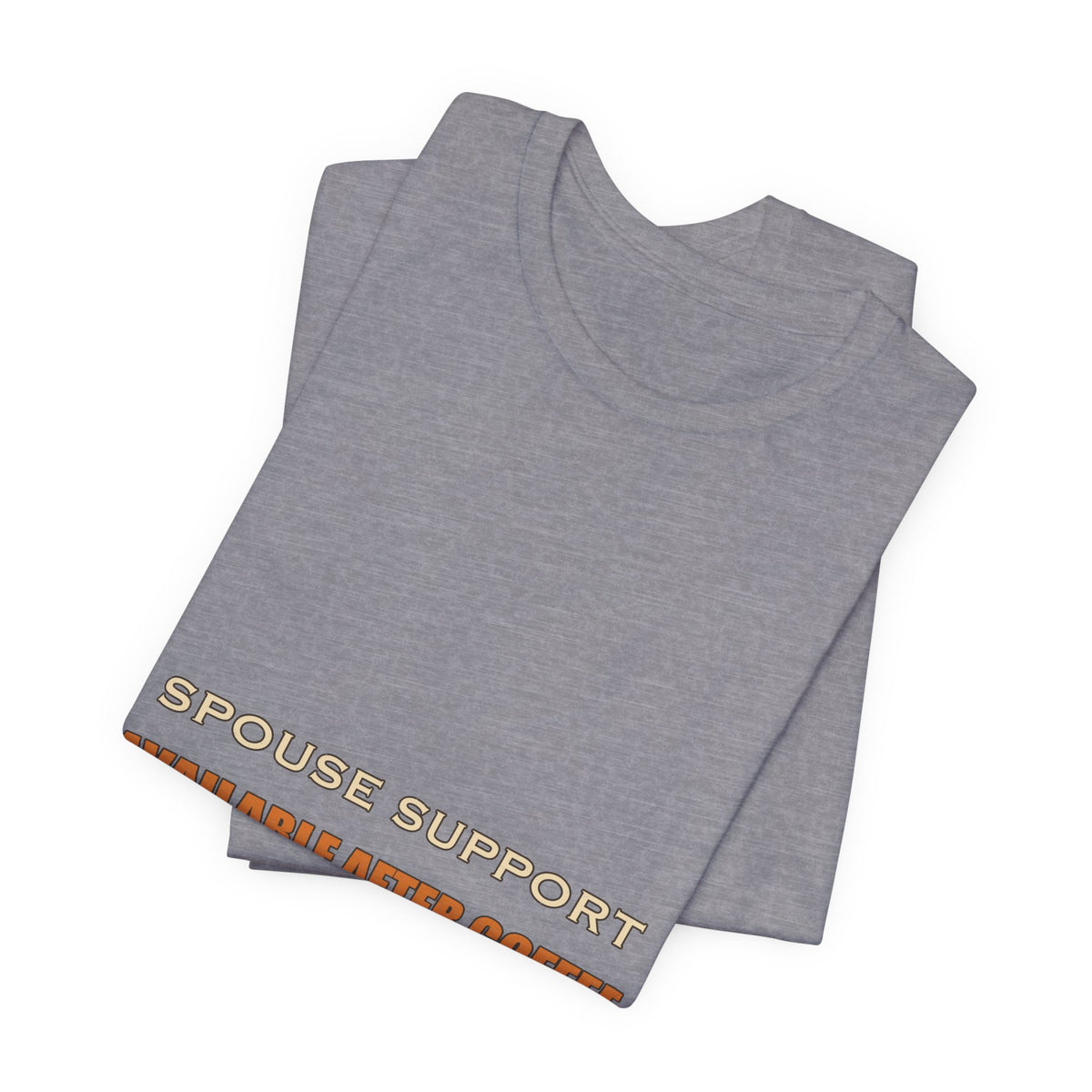 Spouse Support Available After Coffee T-Shirt — Funny Vintage Coffee Lover Tee