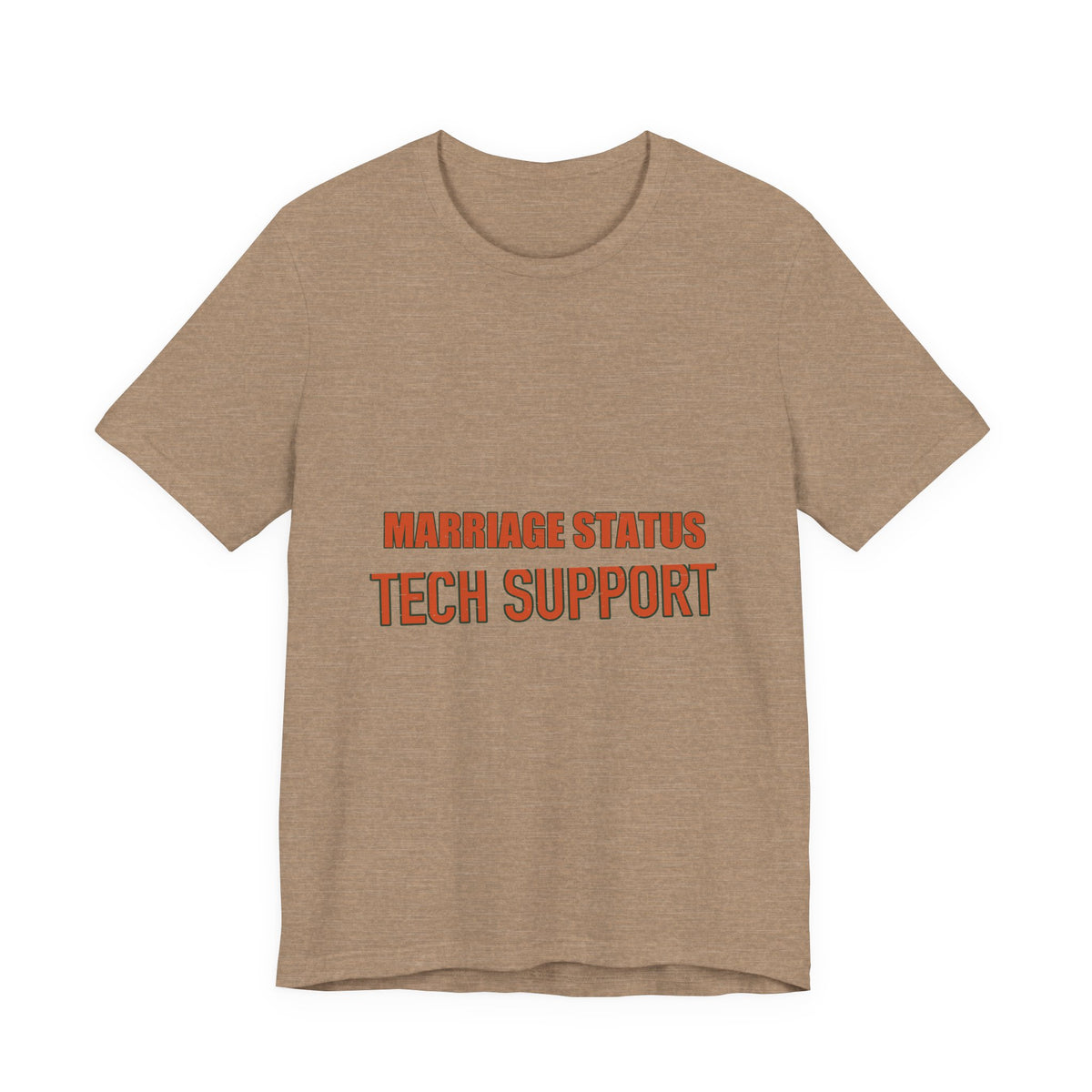 Marriage Status Tech Support T-Shirt — Funny Relationship Humor Vintage Tee