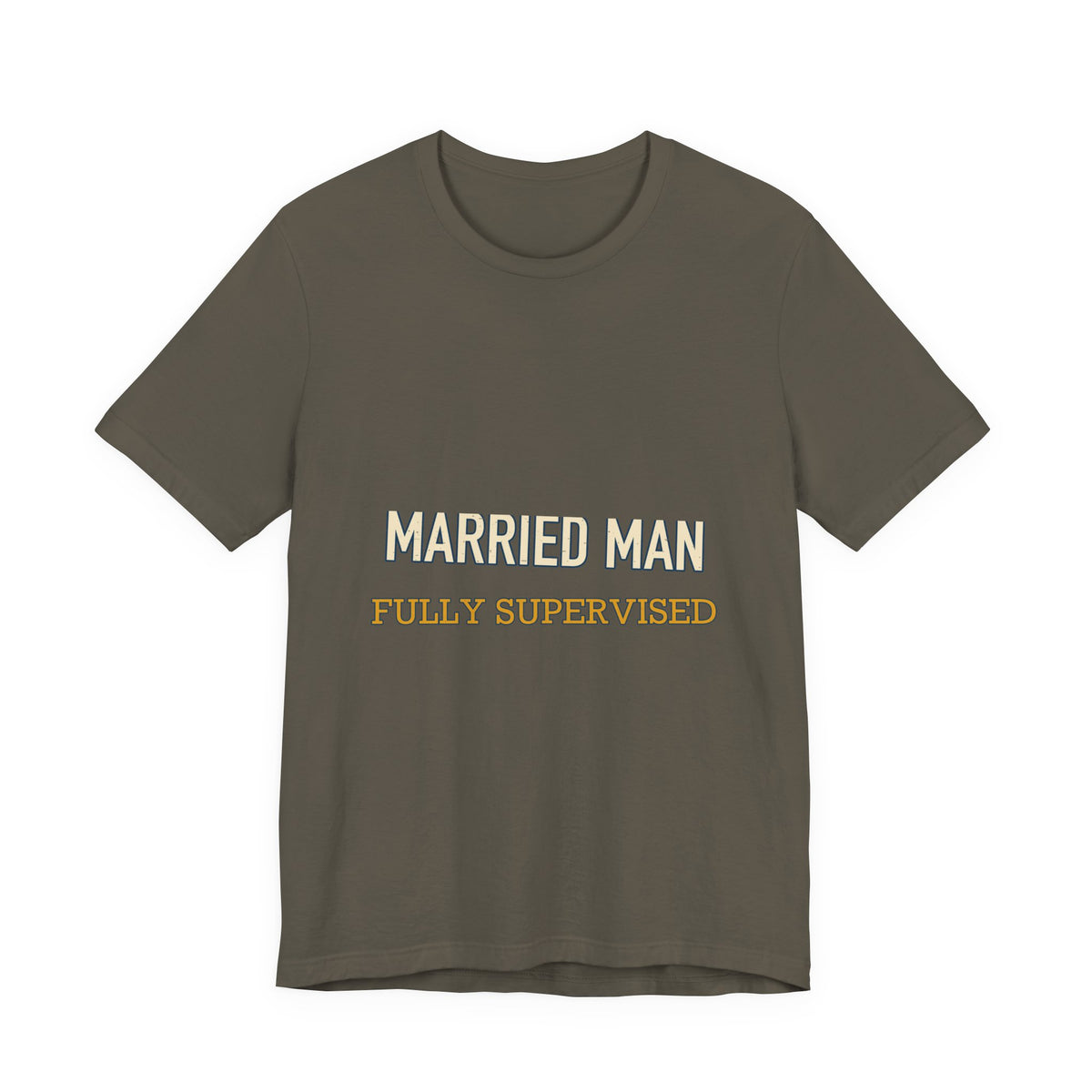 Married Man Fully Supervised T-Shirt — Funny Vintage Marriage Humor Tee