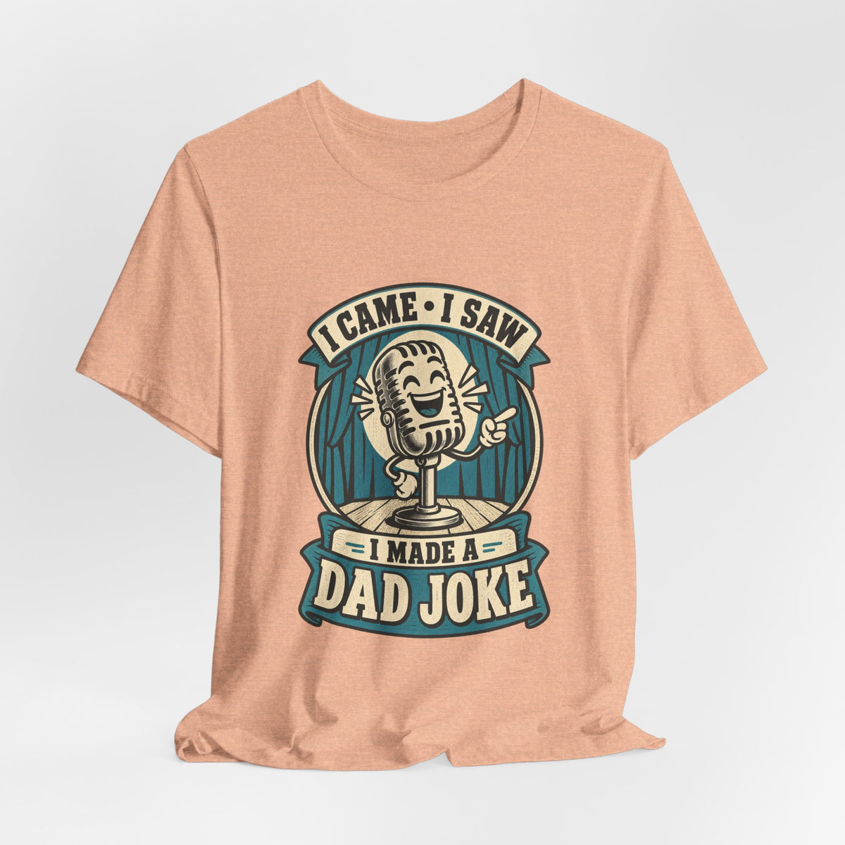 I Came, I Saw, I Made a Dad Joke Vintage Comedy T-Shirt