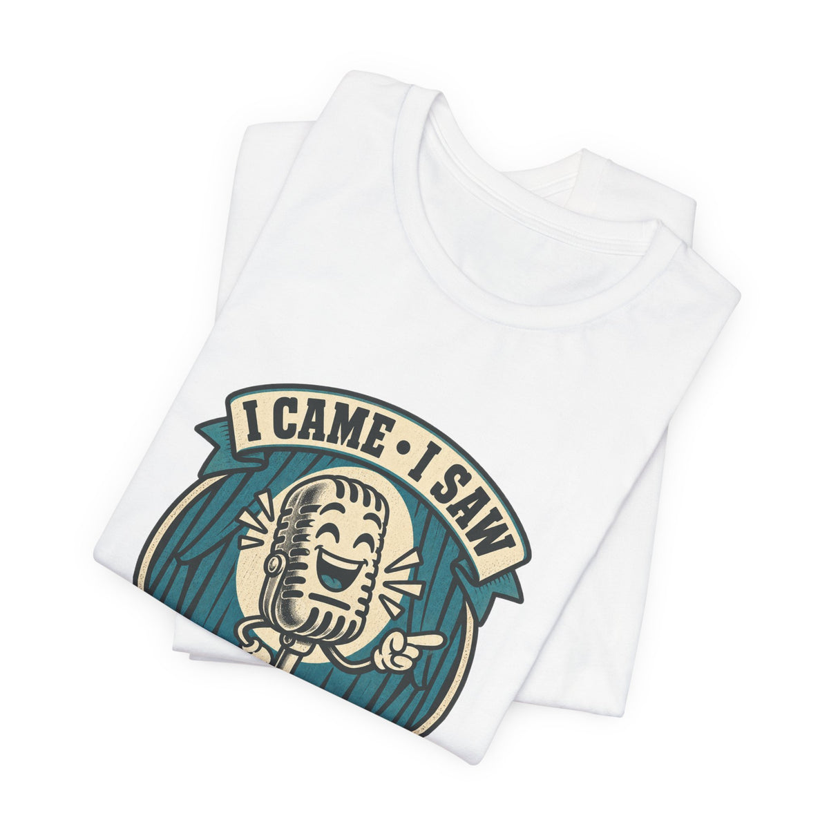 I Came, I Saw, I Made a Dad Joke Vintage Comedy T-Shirt