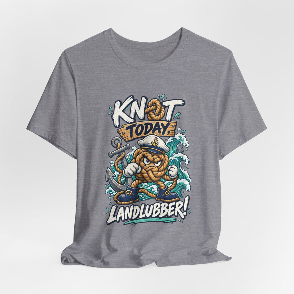 Knot Today Landlubber T-Shirt – Funny Nautical Sailor Rope Character Vintage Ocean Tee