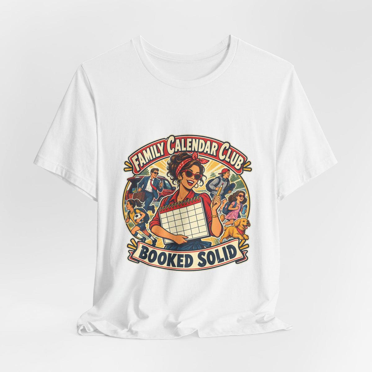 Family Calendar Club Booked Solid T-Shirt — Retro Busy Family Humor Tee