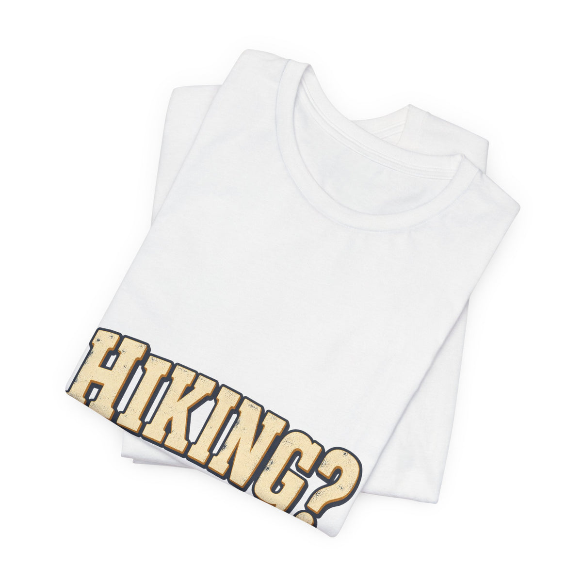 Hiking in This Economy? T-Shirt — Funny Vintage Outdoor Adventure Tee