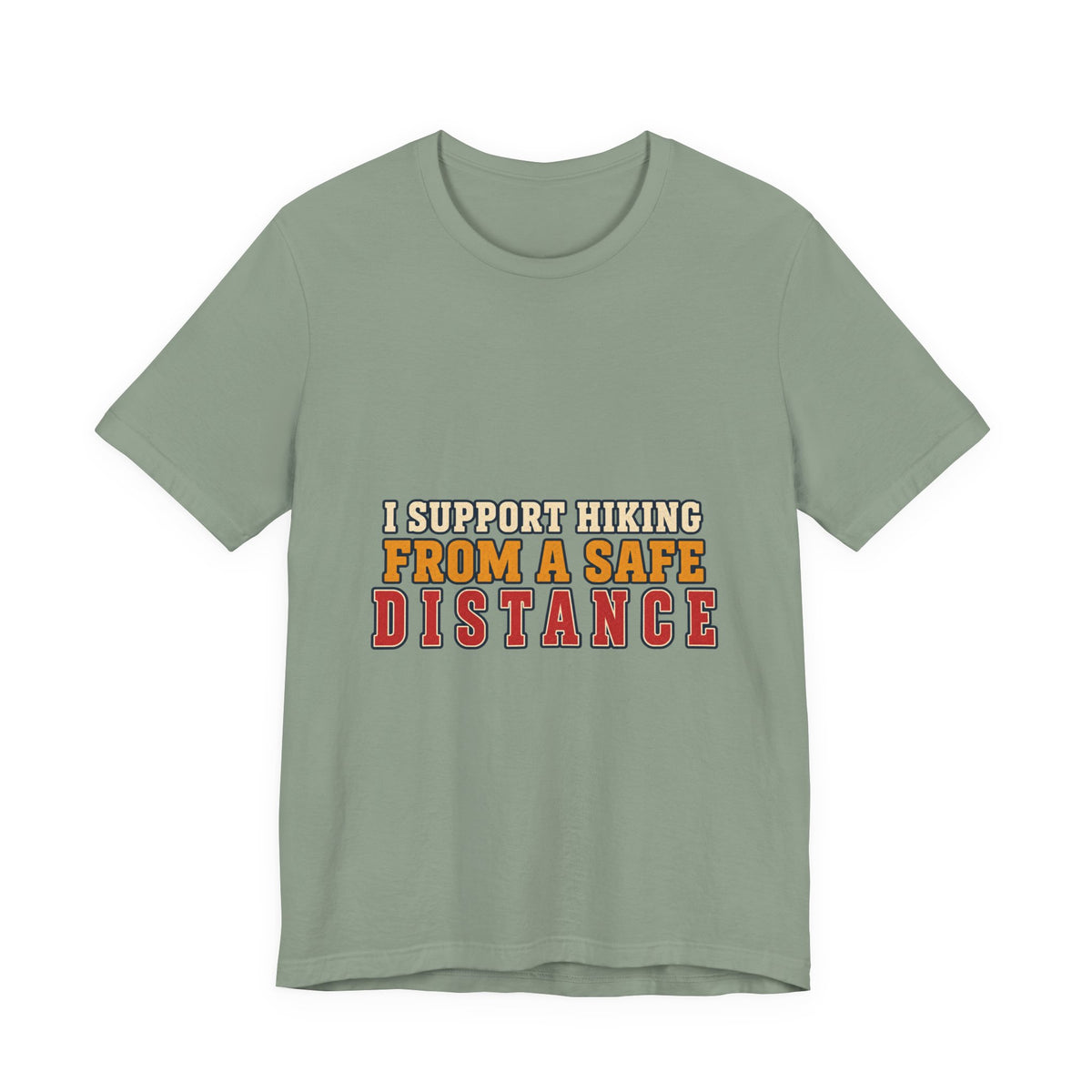 I Support Hiking from a Safe Distance T-Shirt — Funny Vintage Outdoors Tee