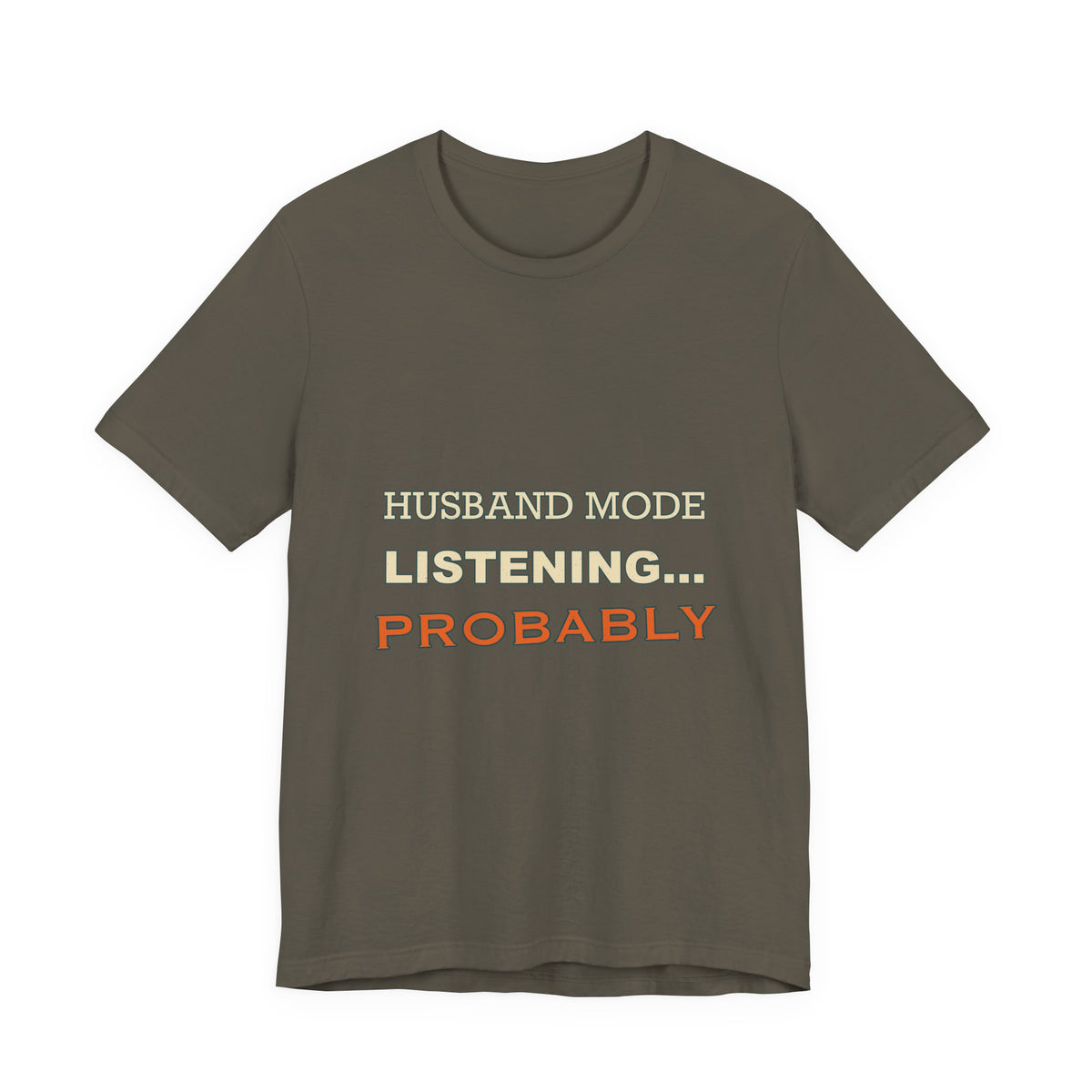 Husband Mode Listening... Probably Vintage Funny Husband Tee
