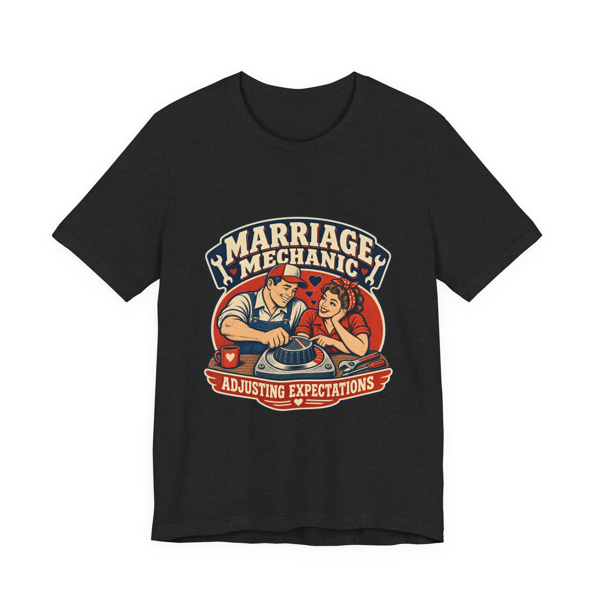 Marriage Mechanic Adjusting Expectations T-Shirt — Retro Couple Humor Tee