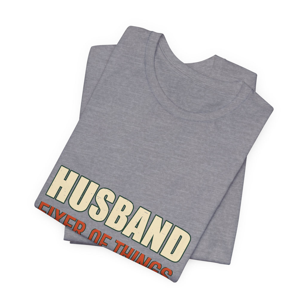 Husband Fixer of Things T-Shirt — Funny Vintage Husband Humor Tee
