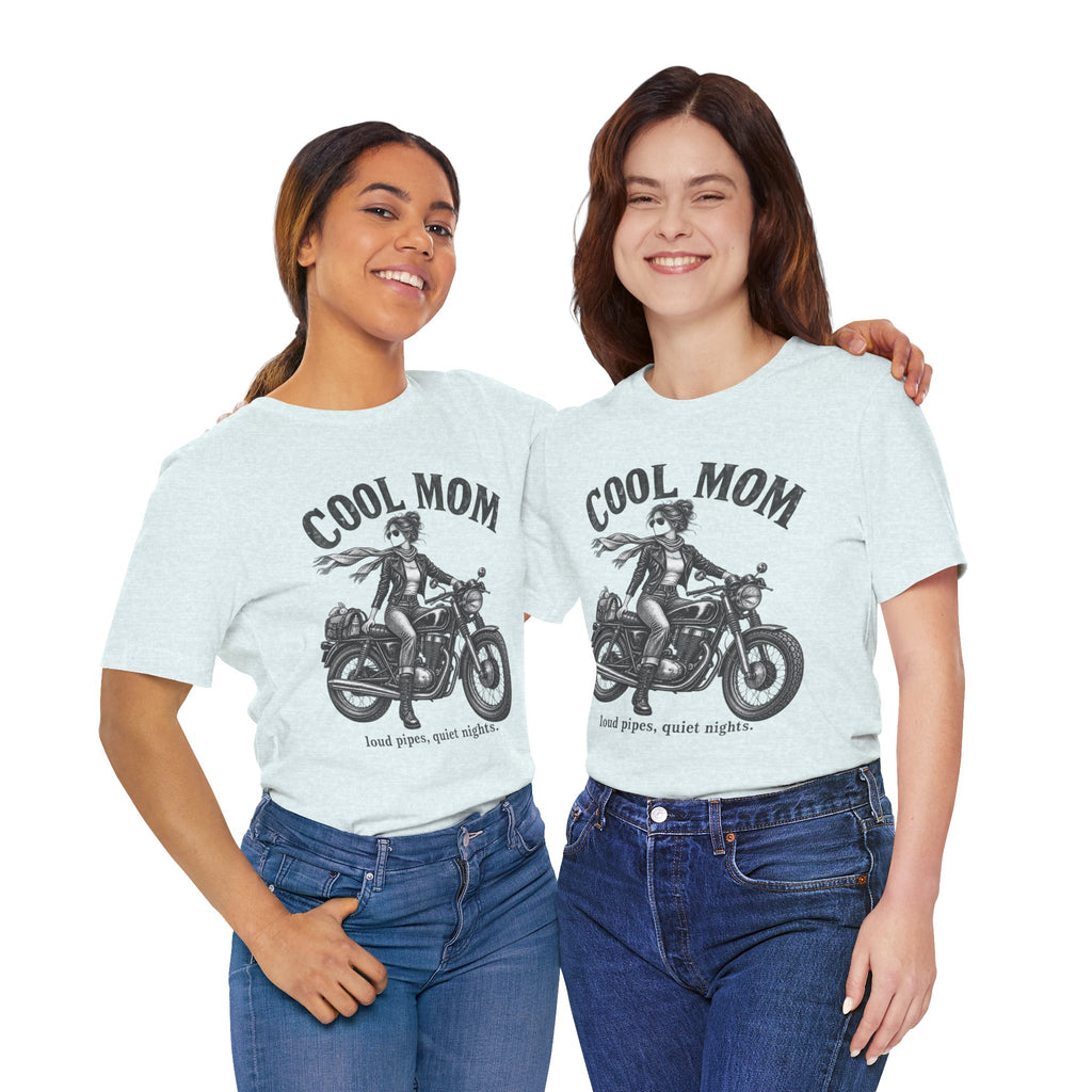 Cool Mom Motorcycle T-Shirt — 'loud pipes, quiet nights.' Biker Mom Tee