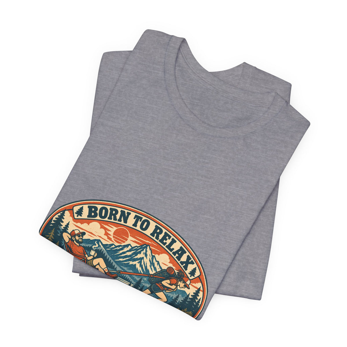 Born to Relax Forced to Hike T-Shirt — Funny Vintage Hiking and Camping Tee