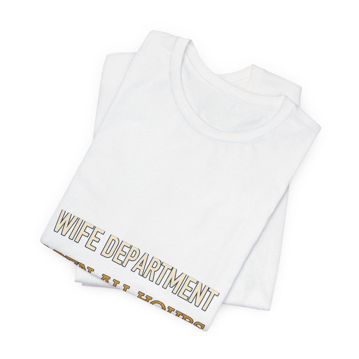 Wife Department Open All Hours T-Shirt — Funny Vintage Wife Humor Tee