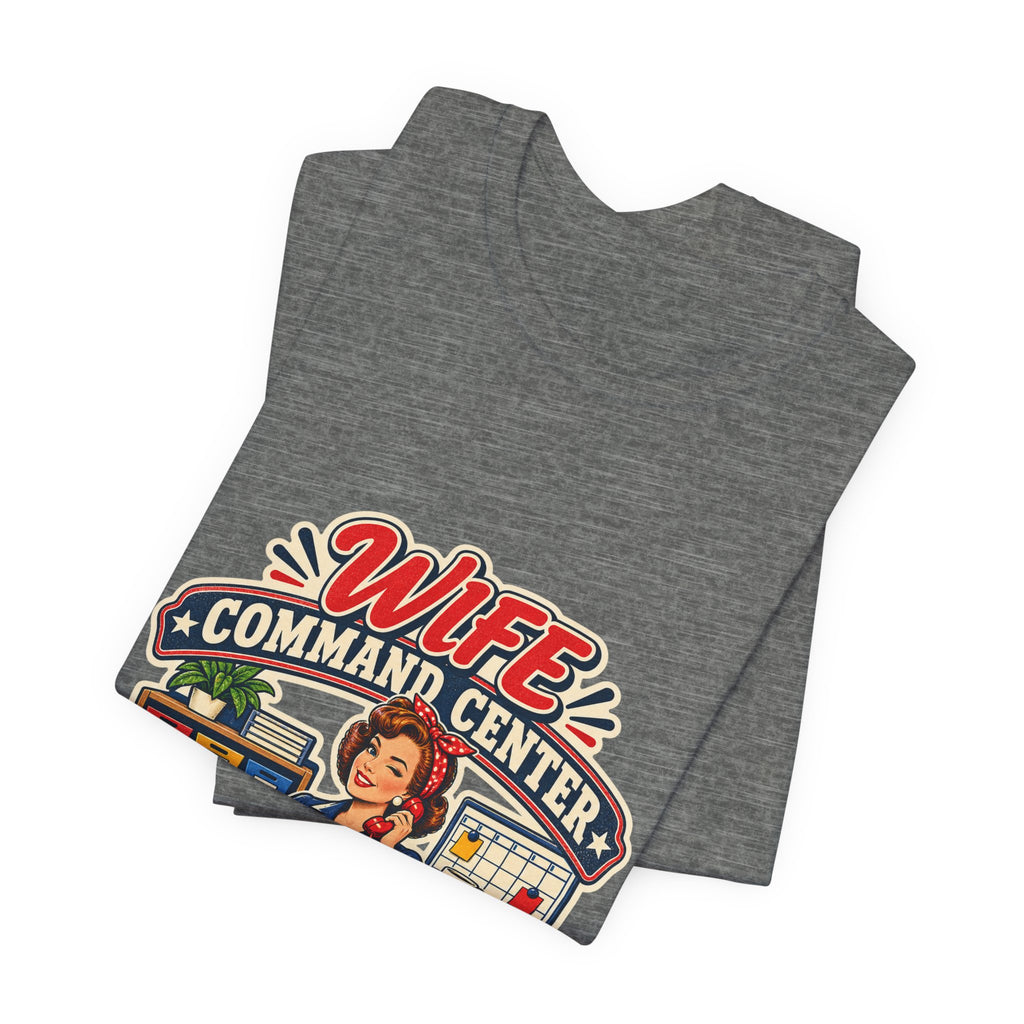 Wife Command Center Retro Vintage T-Shirt — Everything in Its Place Funny Homemaker Tee