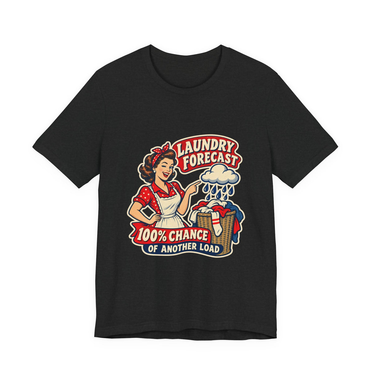 Laundry Forecast T-Shirt — 100% Chance of Another Load Vintage Laundry Humor Tee