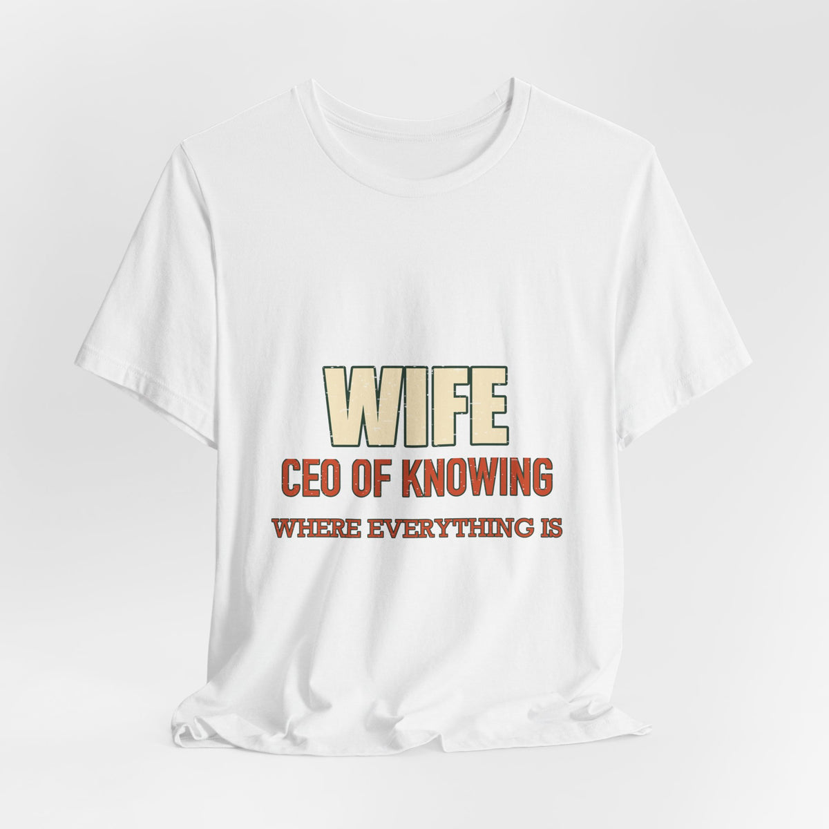 Wife CEO T-Shirt — Funny “CEO of Knowing Where Everything Is” Vintage Wife Tee
