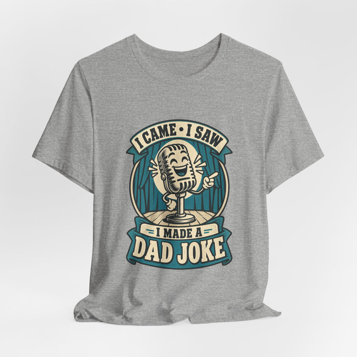 I Came, I Saw, I Made a Dad Joke Vintage Comedy T-Shirt