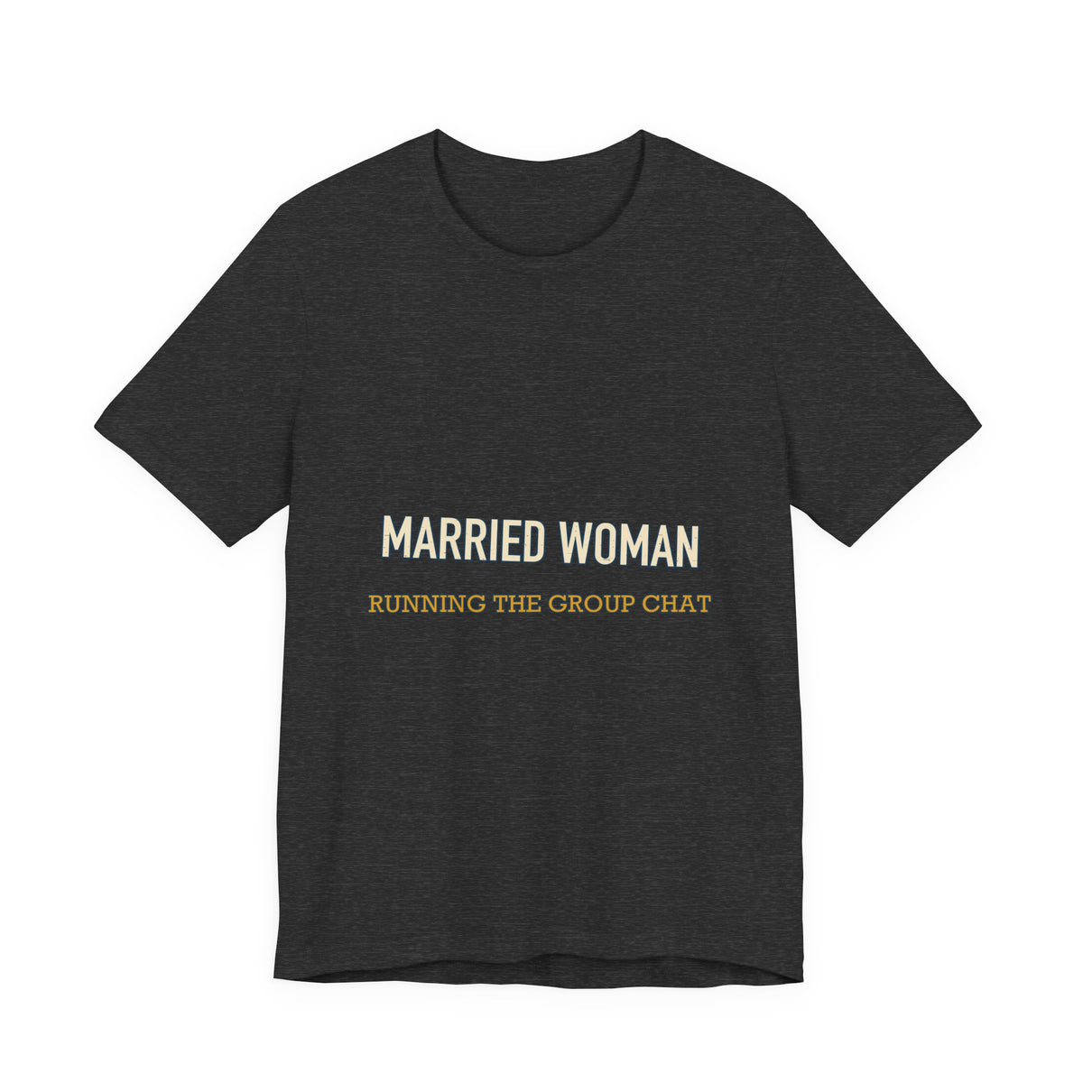 Married Woman Running the Group Chat T-Shirt — Funny Vintage Wife Tee
