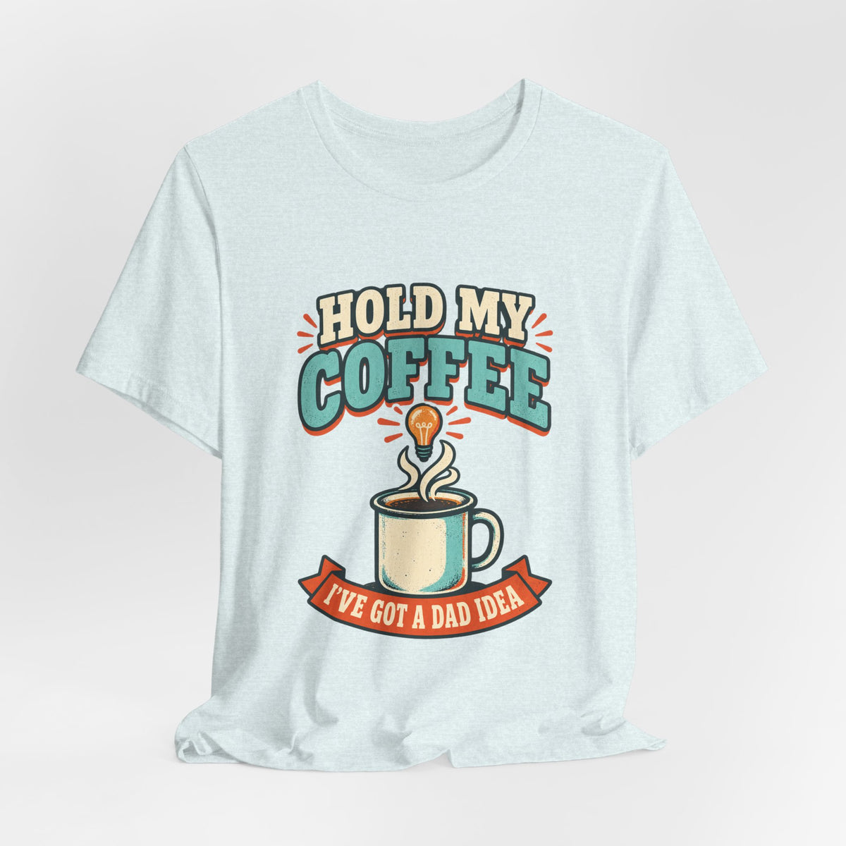 Hold My Coffee T-Shirt, I've Got a Bad Idea Vintage Coffee Humor Tee