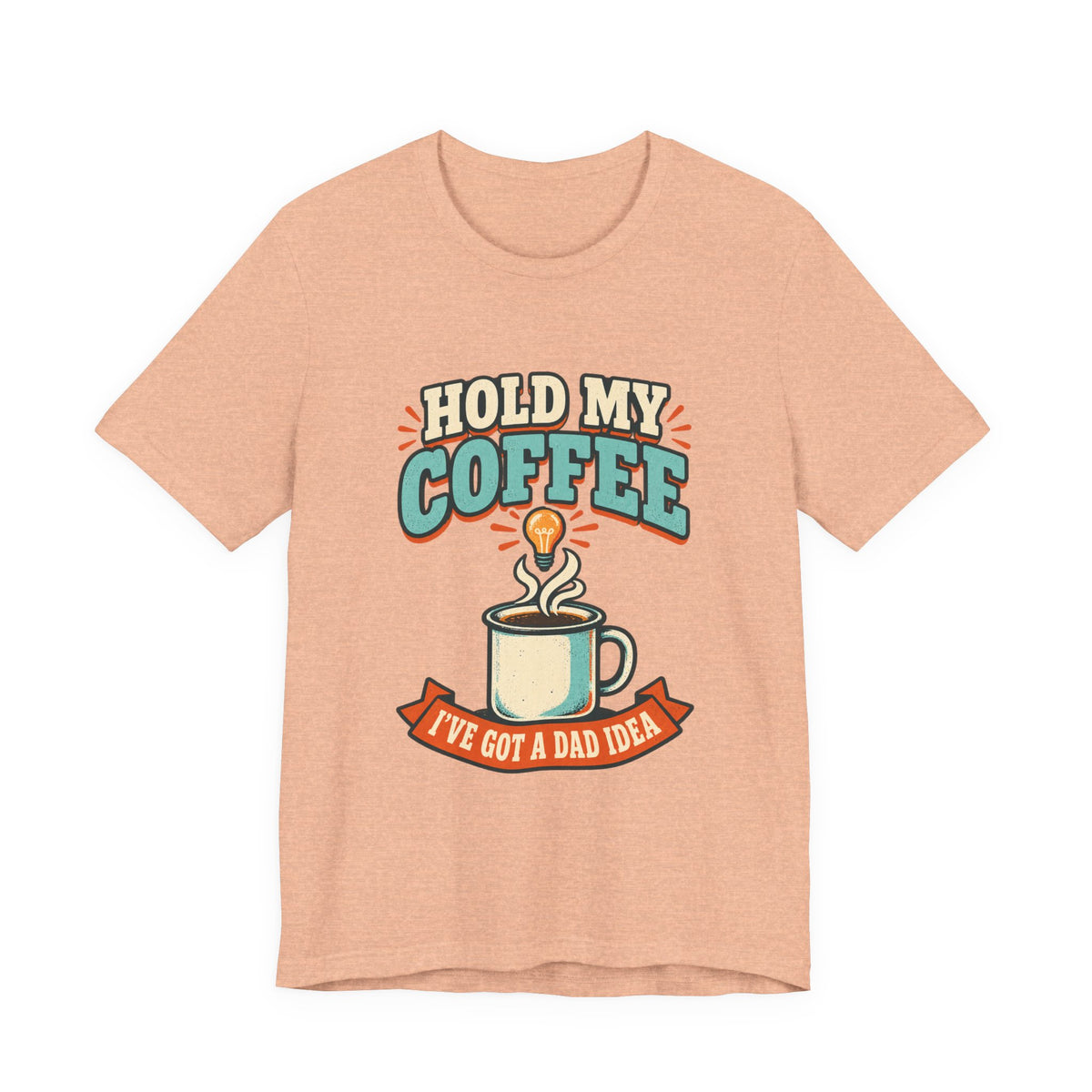 Hold My Coffee T-Shirt, I've Got a Bad Idea Vintage Coffee Humor Tee