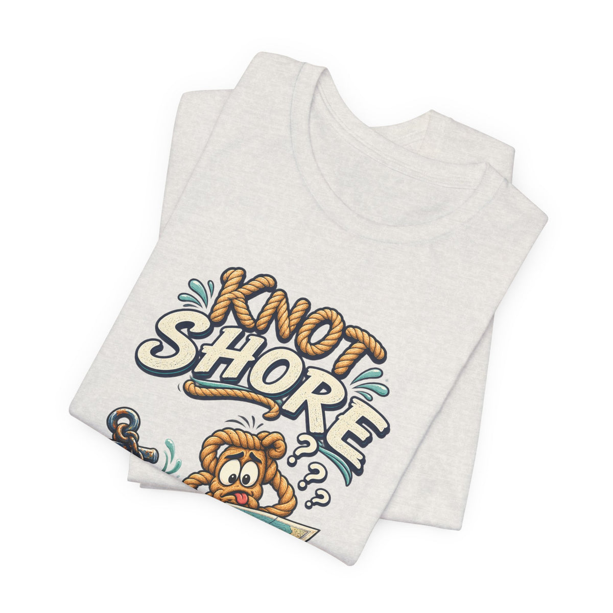 Knot Shore What I'm Doing T-Shirt — Funny Nautical Rope Character Humor Tee