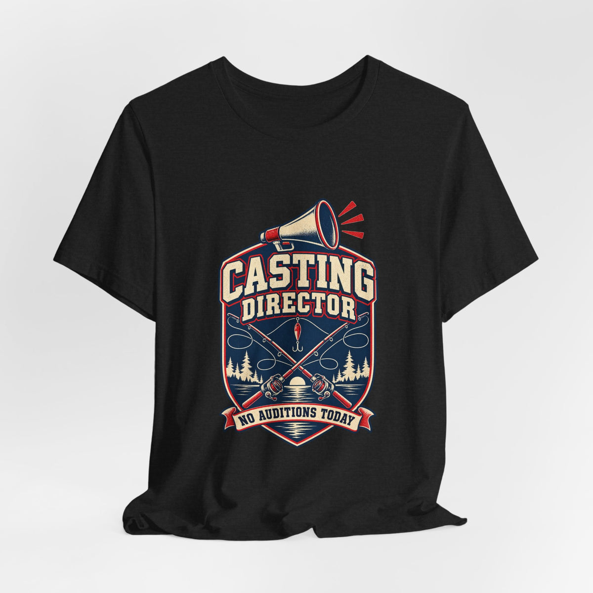 Casting Director T-Shirt — No Auditions Today Vintage Fishing Tee