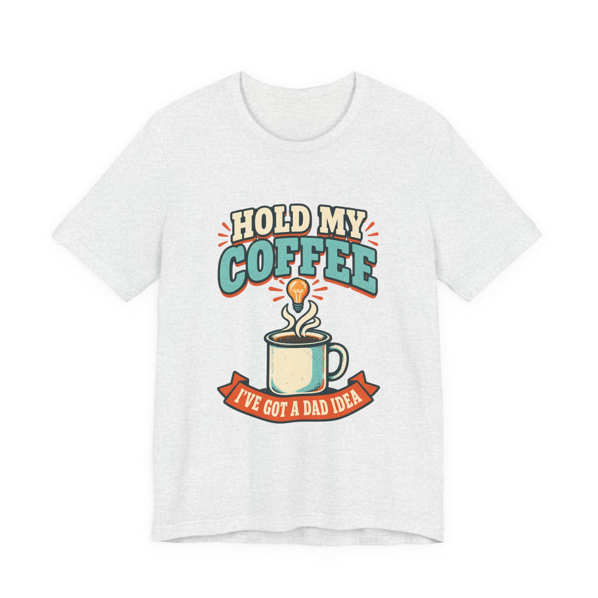 Hold My Coffee T-Shirt, I've Got a Bad Idea Vintage Coffee Humor Tee