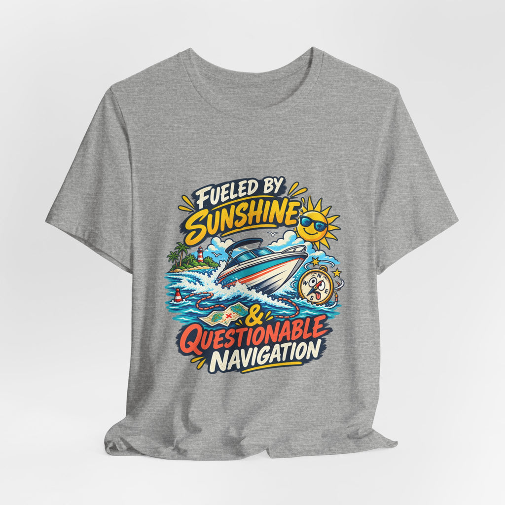 Fueled by Sunshine & Questionable Navigation Boat Adventure T-Shirt