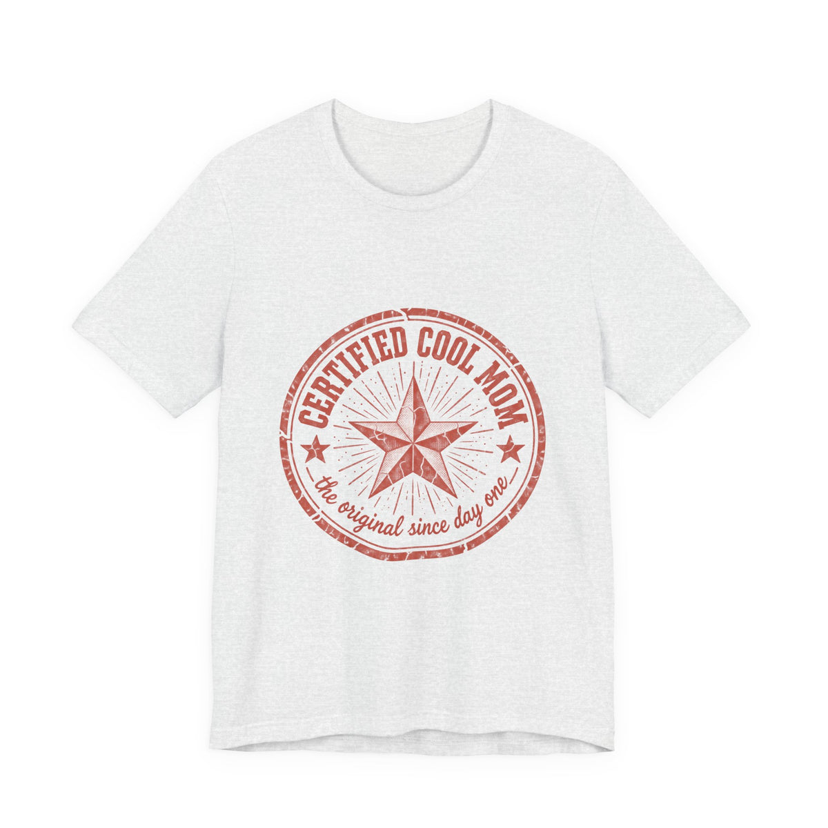 Certified Cool Mom T-Shirt — Vintage Star 'The Original Since Day One' Tee