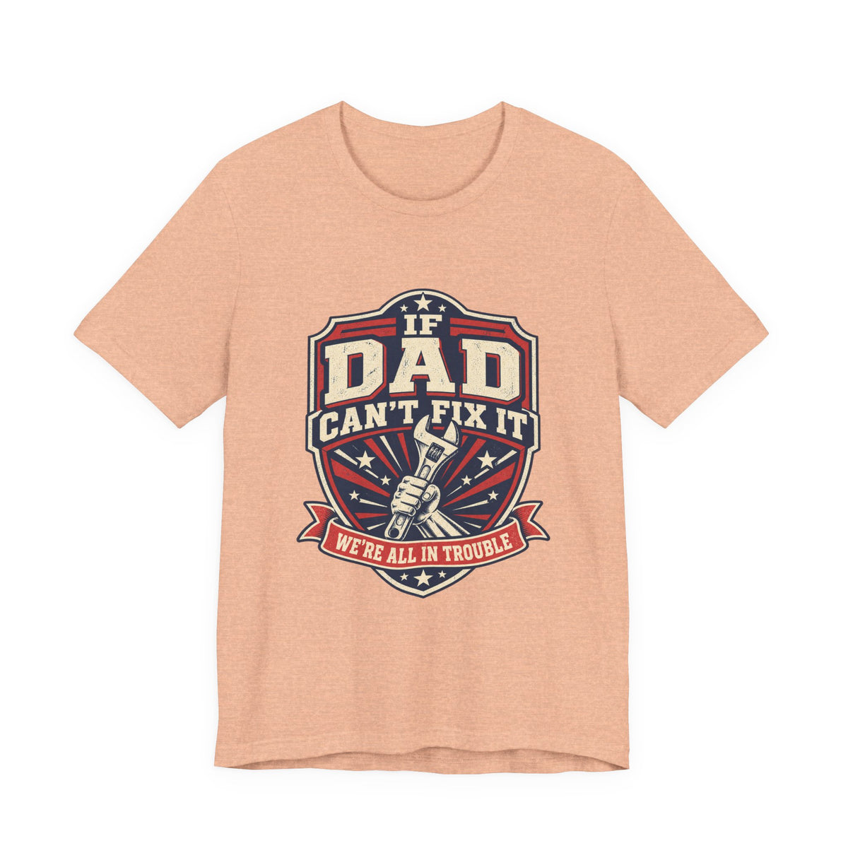 If Dad Can't Fix It T-Shirt, Vintage Wrench Mechanic Tee