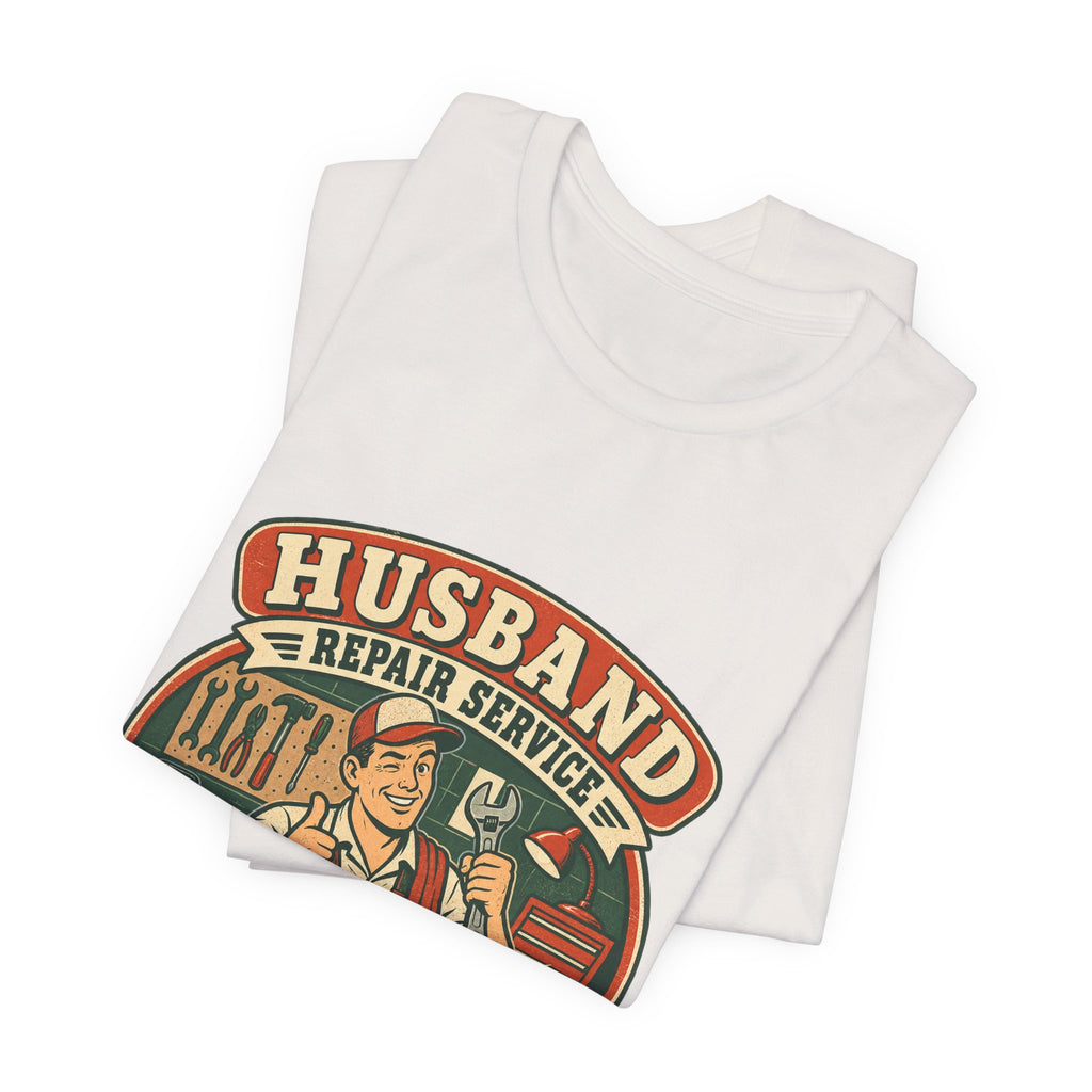 Husband Repair Service Vintage Mechanic T-Shirt — Estimates Are Confident Funny Husband Humor Tee