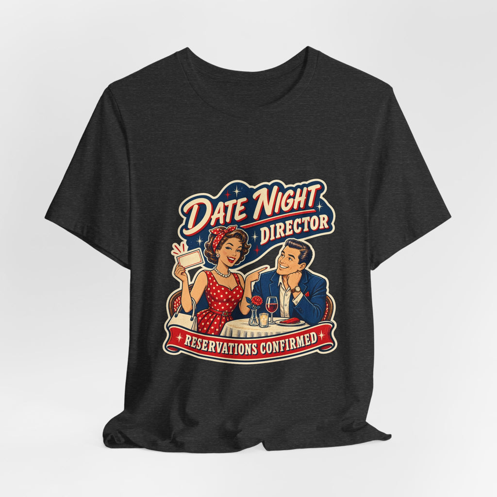 Date Night Director T-Shirt — Reservations Confirmed Retro Couple Dinner Date Tee