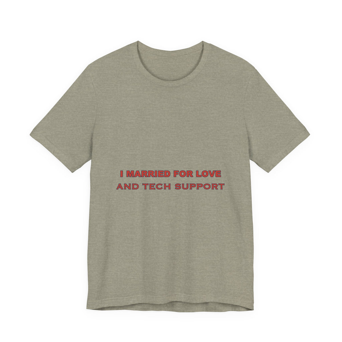 I Married for Love and Tech Support T-Shirt — Funny Vintage Marriage Humor Tee
