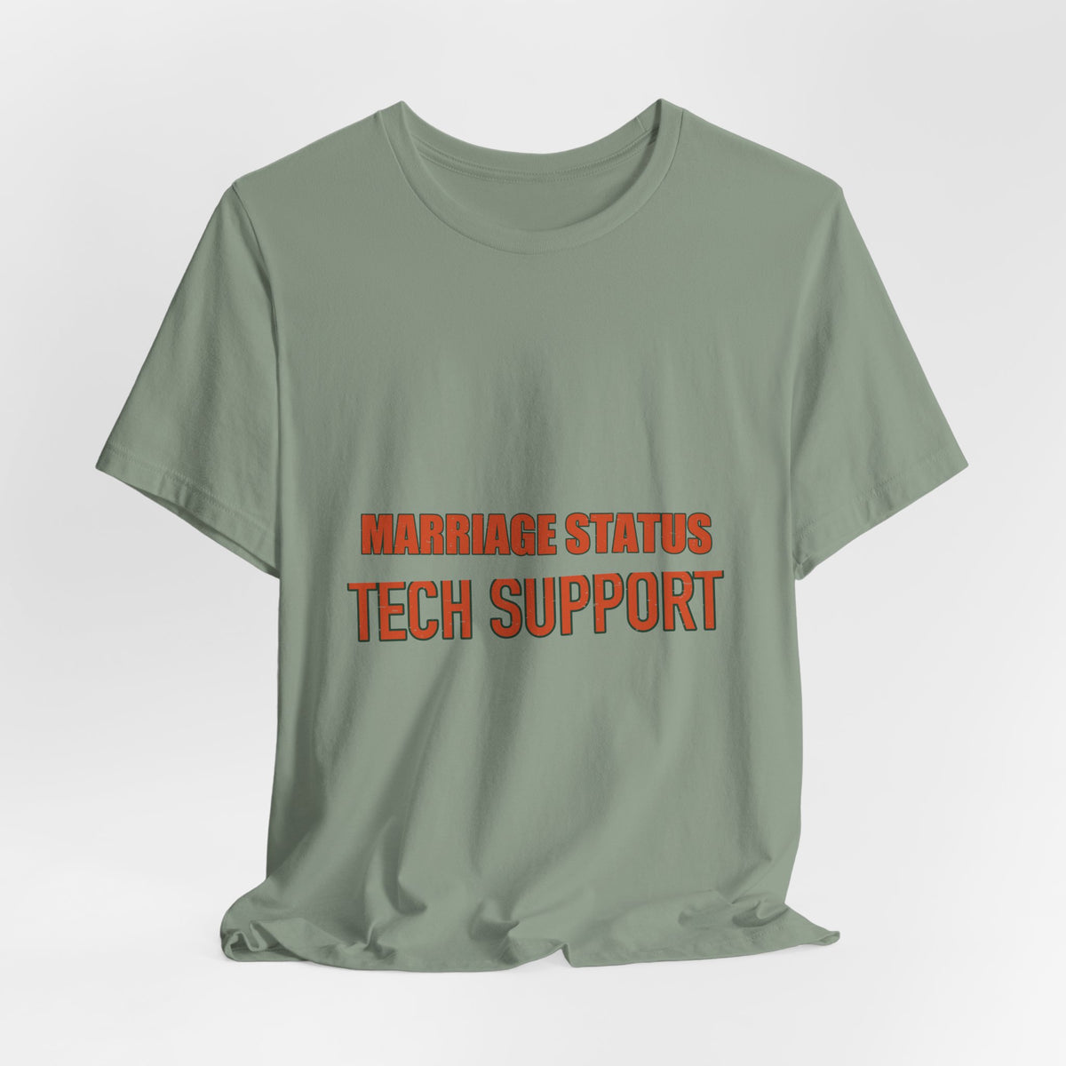 Marriage Status Tech Support T-Shirt — Funny Relationship Humor Vintage Tee