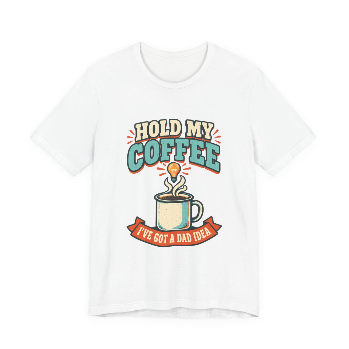 Hold My Coffee T-Shirt, I've Got a Bad Idea Vintage Coffee Humor Tee