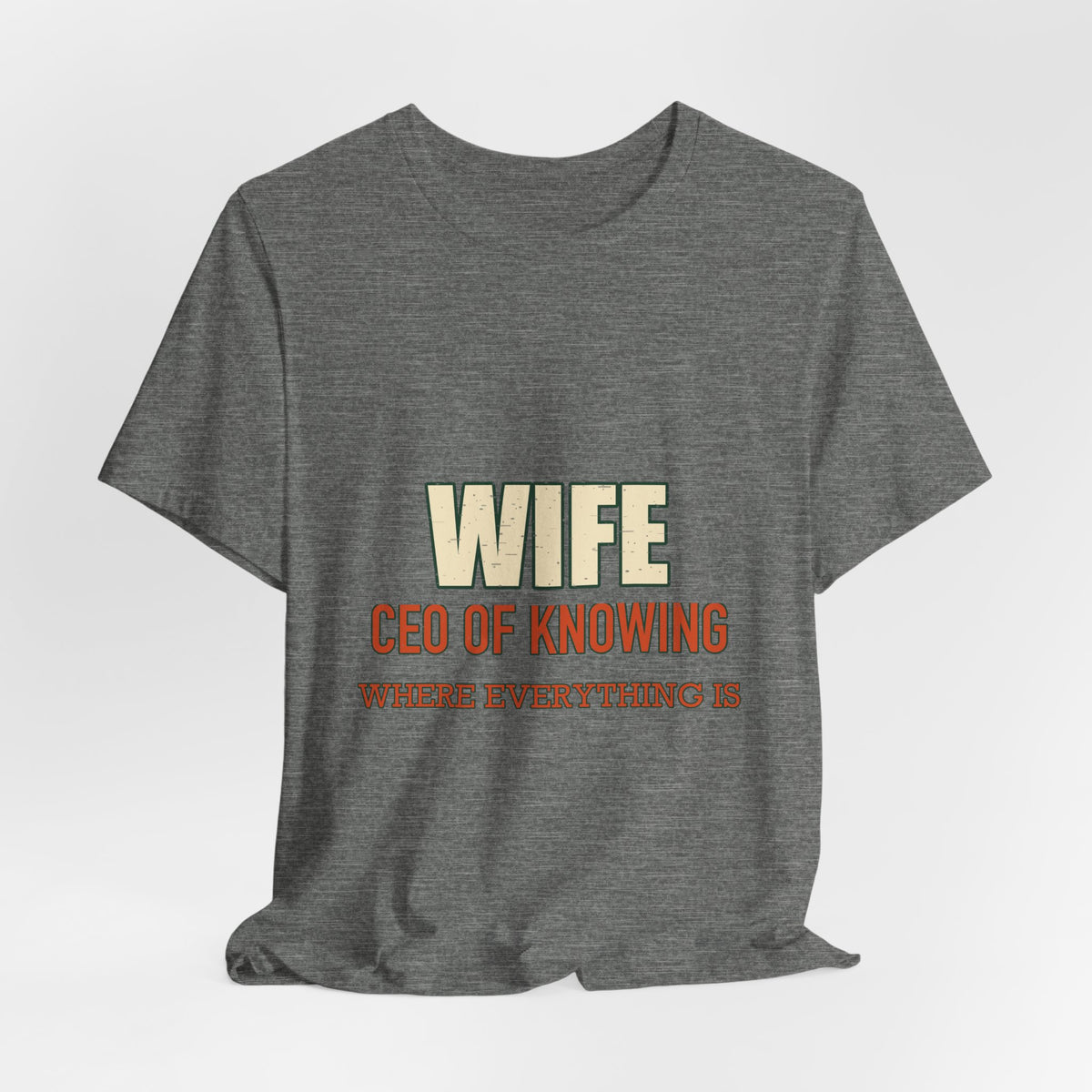 Wife CEO T-Shirt — Funny “CEO of Knowing Where Everything Is” Vintage Wife Tee