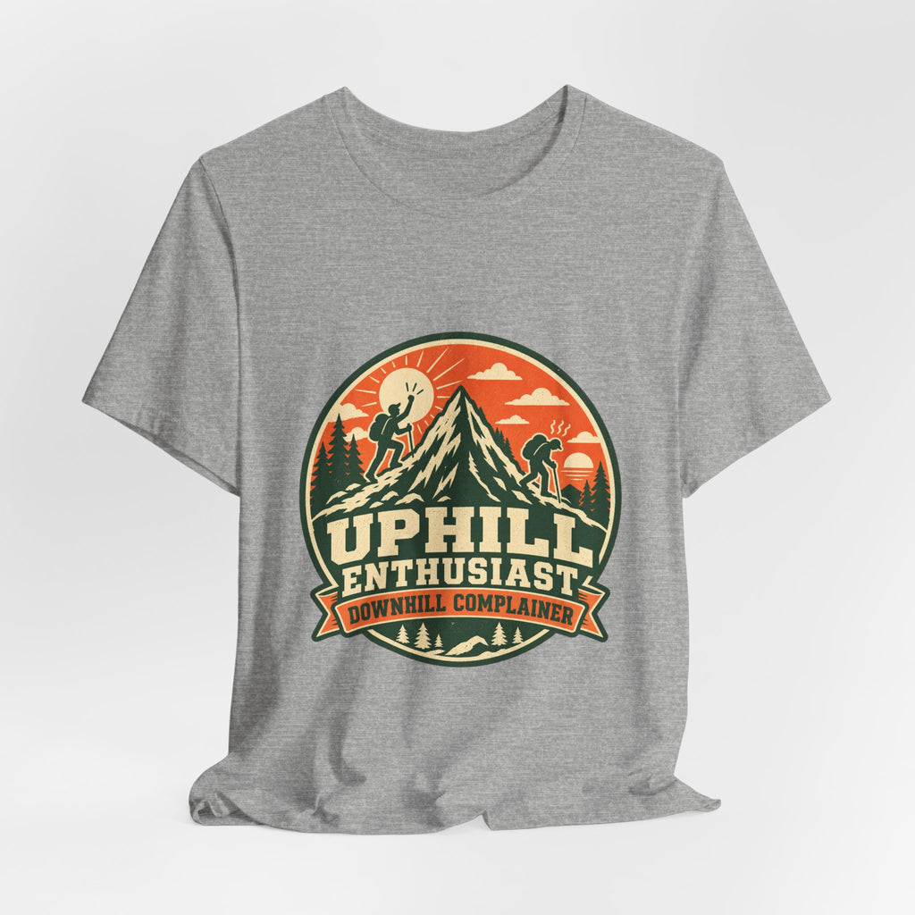Uphill Enthusiast Downhill Complainer T-Shirt — Vintage Mountain Hiking Tee