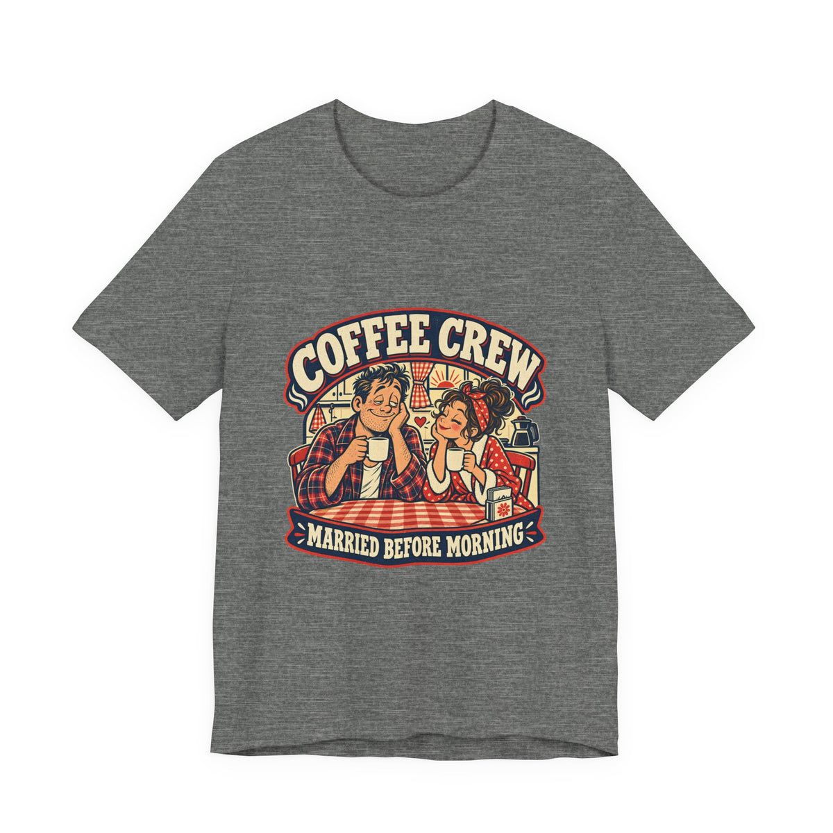 Coffee Crew Married Before Morning T-Shirt – Vintage Couple Coffee Humor Tee
