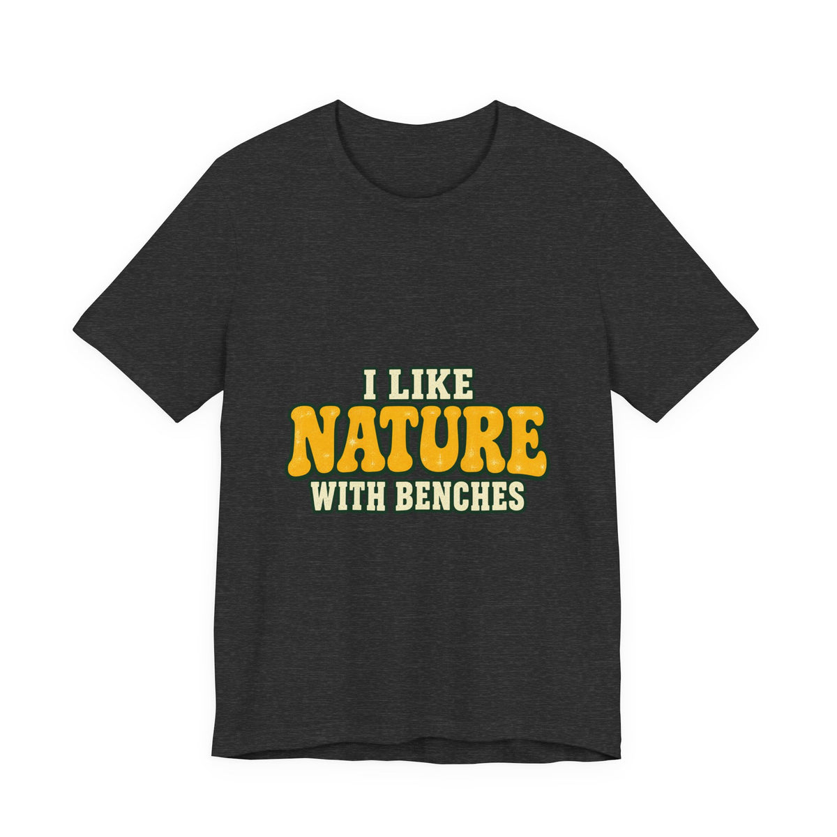 I Like Nature with Benches T-Shirt — Funny Vintage Outdoor Hiking Tee