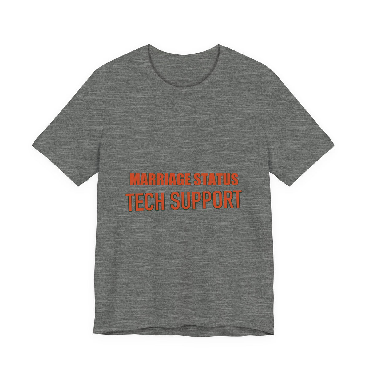 Marriage Status Tech Support T-Shirt — Funny Relationship Humor Vintage Tee