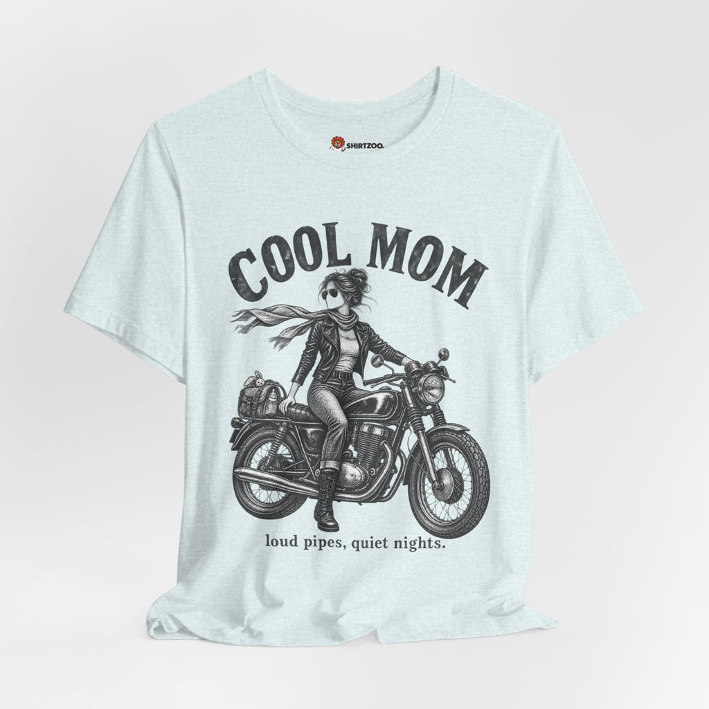 Cool Mom Motorcycle T-Shirt — 'loud pipes, quiet nights.' Biker Mom Tee