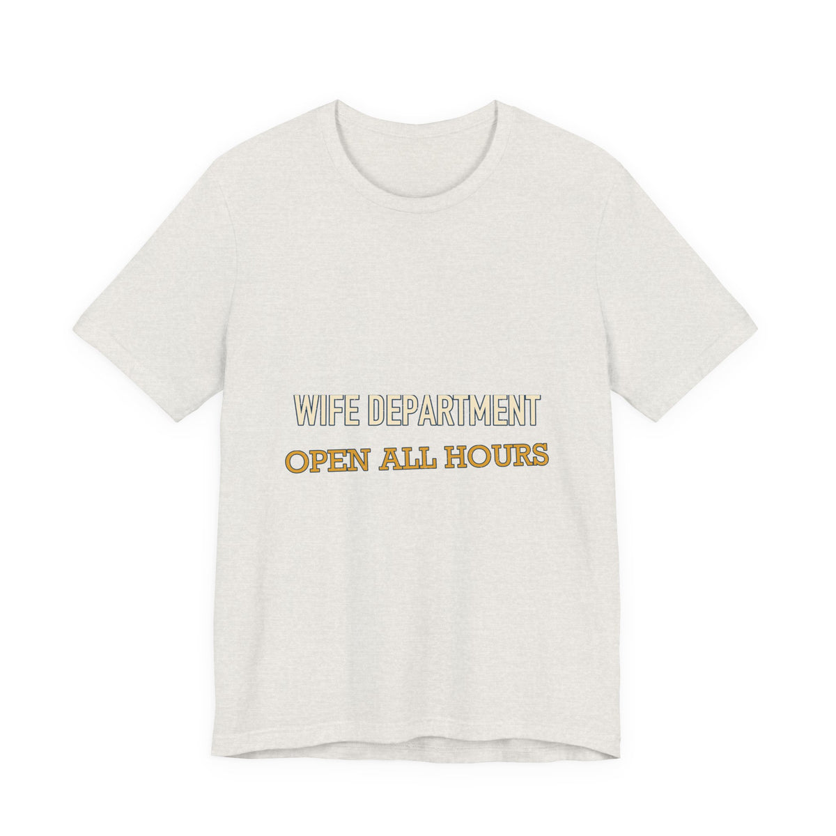 Wife Department Open All Hours T-Shirt — Funny Vintage Wife Humor Tee