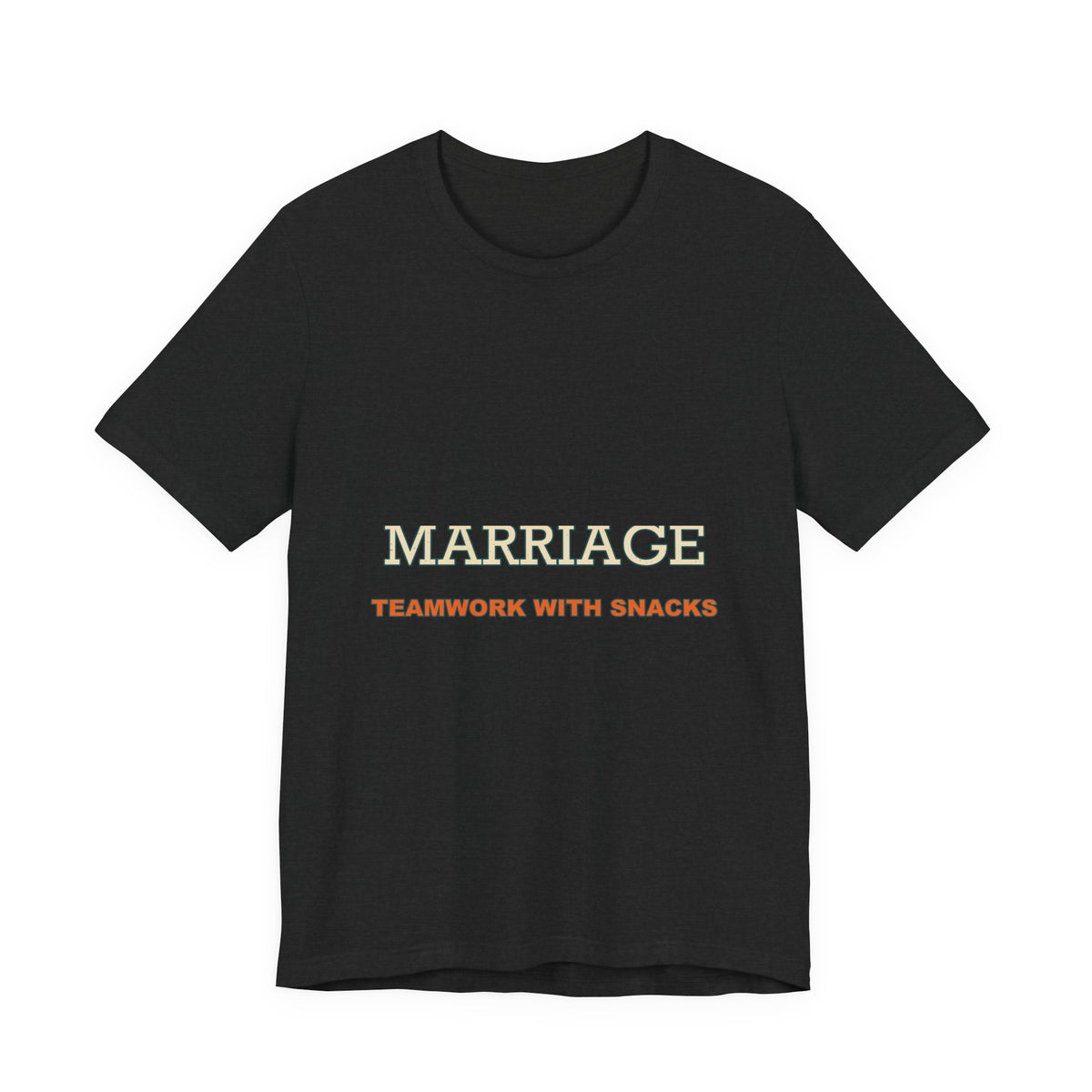 Marriage Teamwork With Snacks T-Shirt — Funny Vintage Relationship Quote Tee