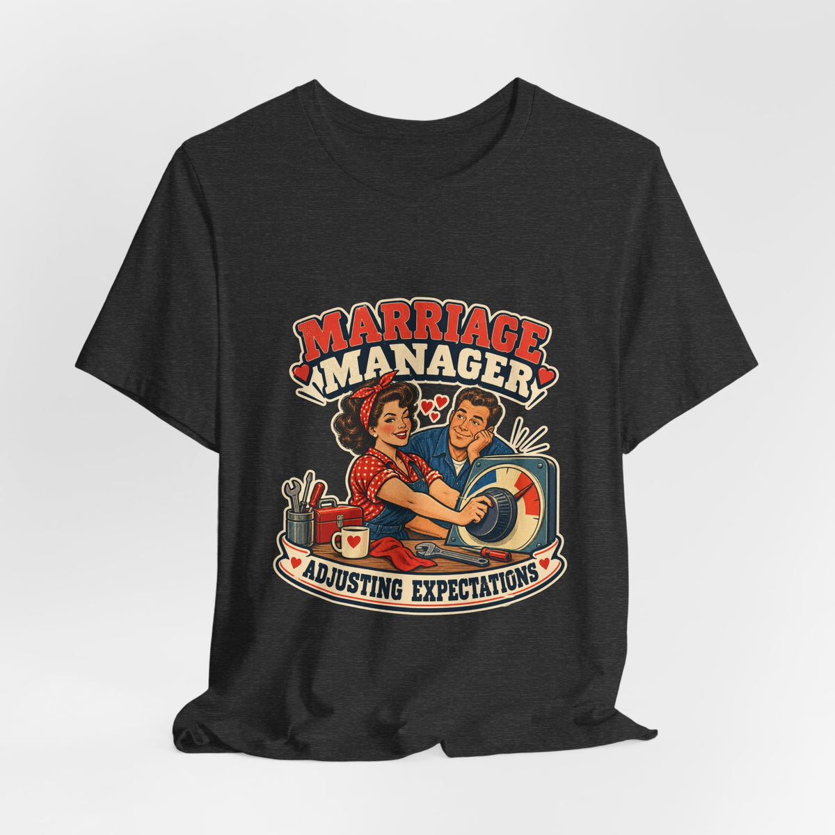 Marriage Manager Vintage Couple T-Shirt — Adjusting Expectations Retro Relationship Humor