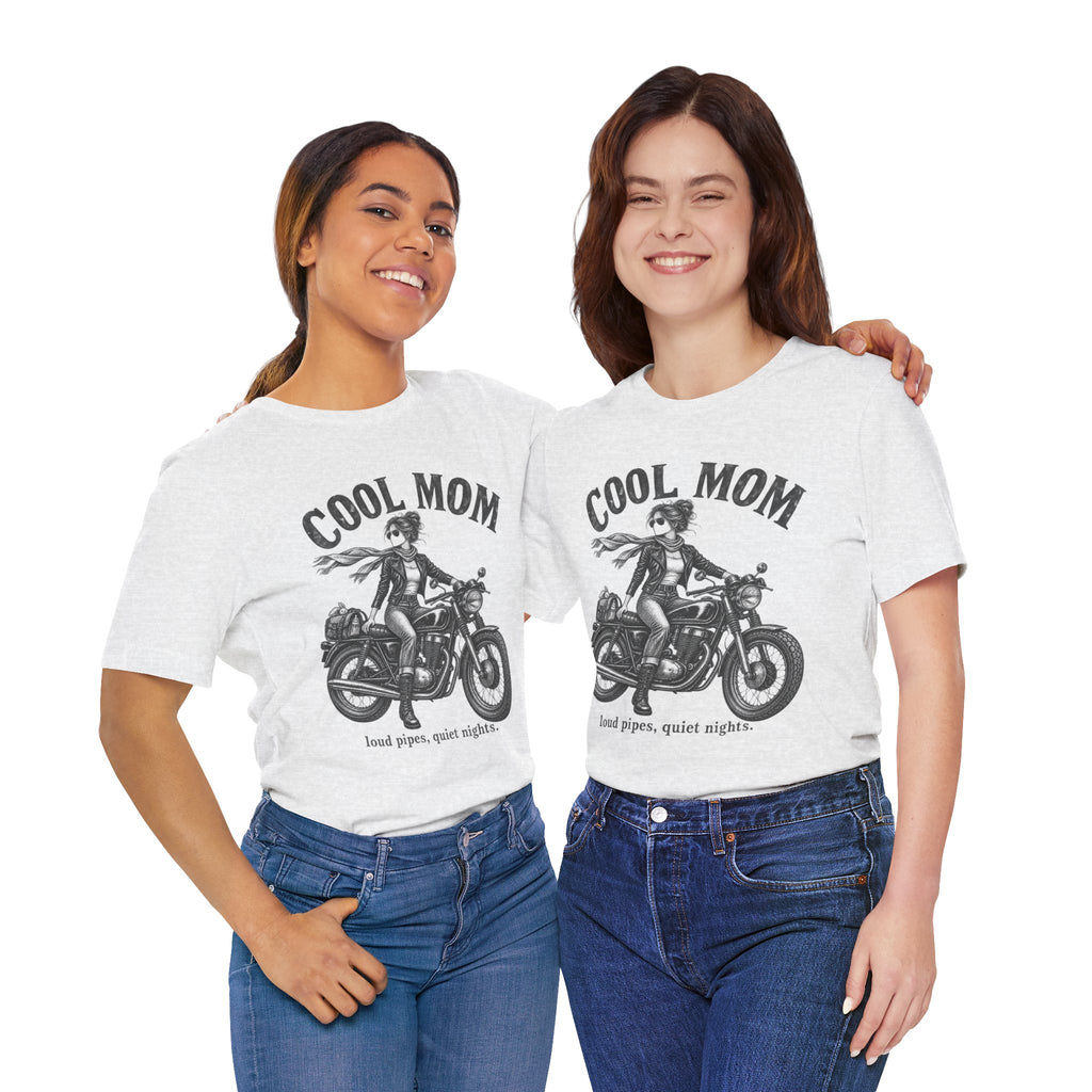 Cool Mom Motorcycle T-Shirt — 'loud pipes, quiet nights.' Biker Mom Tee