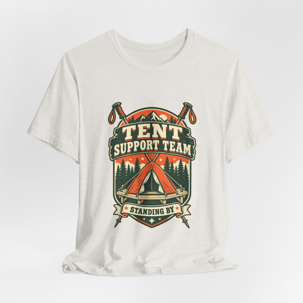 Tent Support Team T-Shirt — Standing By Vintage Camping Tee