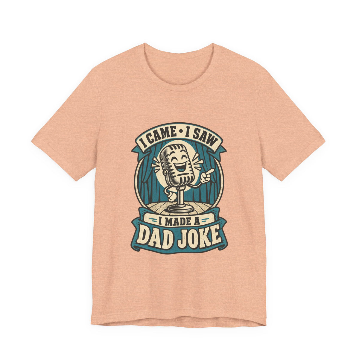I Came, I Saw, I Made a Dad Joke Vintage Comedy T-Shirt